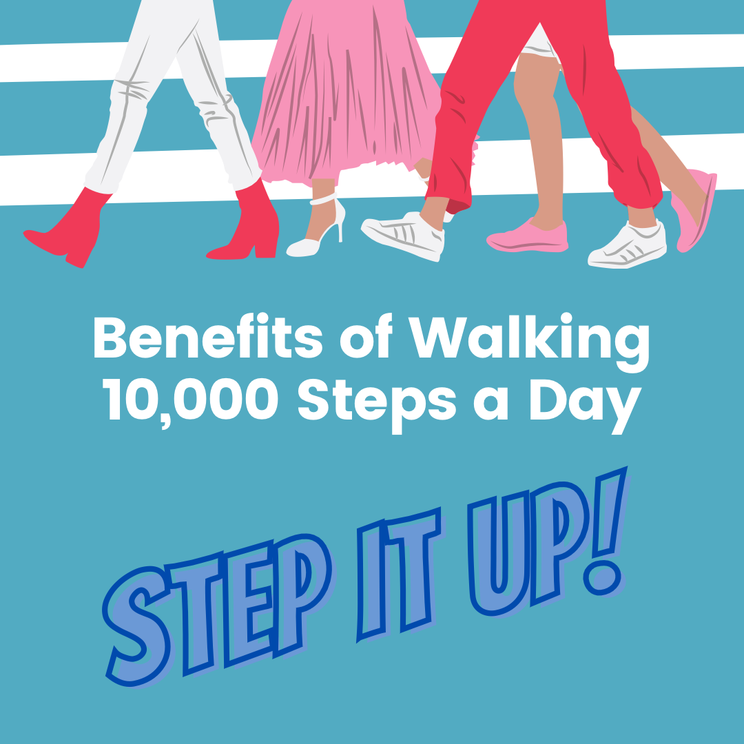 Step It Up: Benefits of walking 10,000 Steps a Day