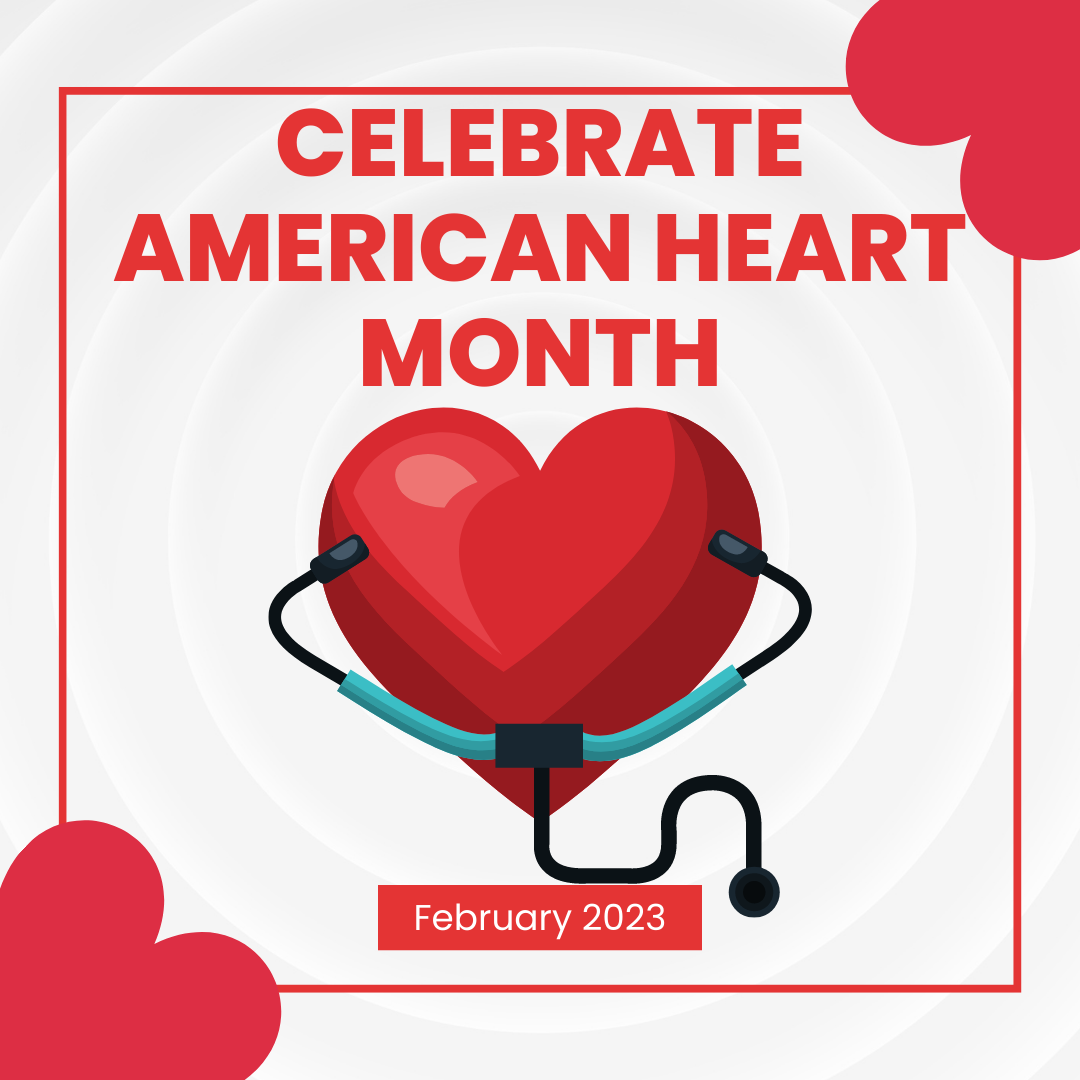 ¡Celebre un corazón sano! Febrero es el Mes Americano del Corazón